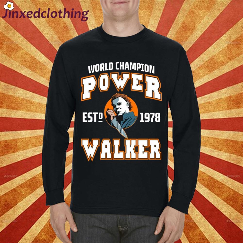 Official World Champion Power Walker Michael Myers Est 1978 T-shirt 